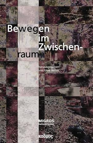 Seller image for Bewegen im Zwischenraum for sale by AHA-BUCH GmbH