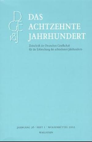 Imagen del vendedor de Das achtzehnte Jahrhundert 26/1. Jg.26/1 : Mit e. Beitr. in engl. Sprache a la venta por AHA-BUCH GmbH