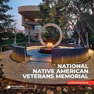 Image du vendeur pour National Native American Veterans Memorial: A Souvenir Book by NMAI [Paperback ] mis en vente par booksXpress