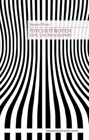 Seller image for Psychotropen : Eine LSD-Biographie for sale by AHA-BUCH GmbH