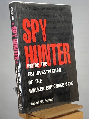 Immagine del venditore per Spy Hunter: Inside the FBI Investigation of the Walker Espionage Case venduto da Henniker Book Farm and Gifts