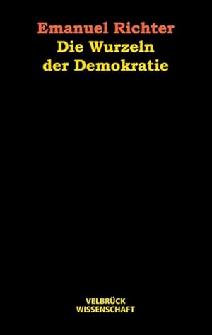Seller image for Die Wurzeln der Demokratie for sale by AHA-BUCH GmbH