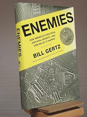 Imagen del vendedor de Enemies: How America's Foes Steal Our Vital Secrets--and How We Let It Happen a la venta por Henniker Book Farm and Gifts