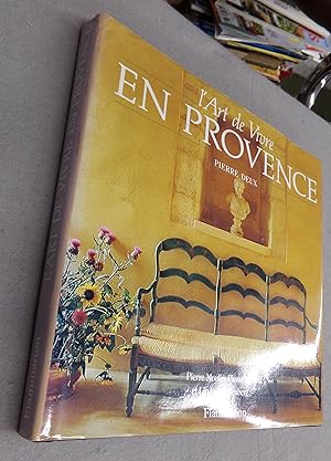 Image du vendeur pour L'art De Vivre En Provence mis en vente par Baggins Book Bazaar Ltd