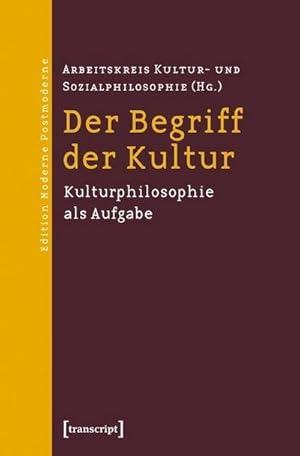 Seller image for Der Begriff der Kultur : Kulturphilosophie als Aufgabe for sale by AHA-BUCH GmbH