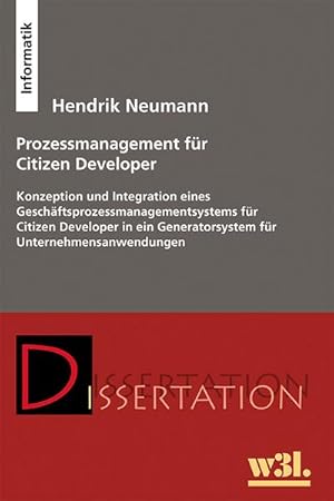 Bild des Verkufers fr Prozessmanagement fr Citizen Developer : Konzeption und Integration eines Geschftsprozessmanagementsystems fr Citizen Developer in ein Generatorsystem fr Unternehmensanwendungen zum Verkauf von AHA-BUCH GmbH