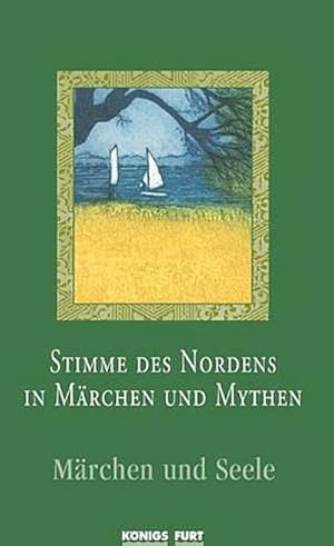 Imagen del vendedor de Stimme des Nordens in Mrchen und Mythen - Mrchen und Seele : Forschungsbeitrge aus der Welt der Mrchen a la venta por AHA-BUCH GmbH