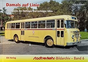 Imagen del vendedor de Damals auf Linie. Linienbusse der fnfziger und sechziger Jahre. a la venta por Antiquariat Bcheretage