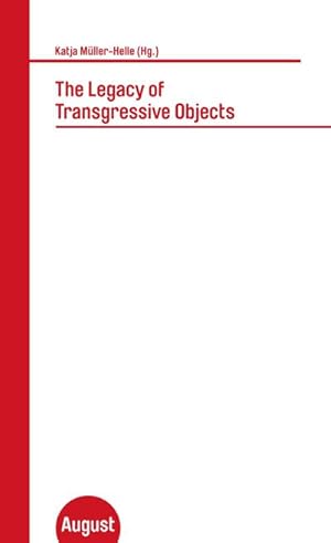 Seller image for The Legacy of Transgressive Objects : Groes Format for sale by AHA-BUCH GmbH