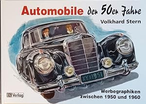 Imagen del vendedor de Automobile der 50er Jahre. Werbegraphiken zwischen 1950und 1960. a la venta por Antiquariat Bcheretage