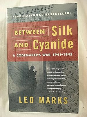 Between Silk and Cyanide : A Codemaker's War, 1941-1945
