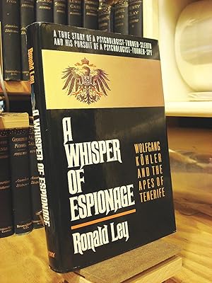 Immagine del venditore per A Whisper of Espionage: Wolfgang Kohler and the Apes of Tenerife venduto da Henniker Book Farm and Gifts
