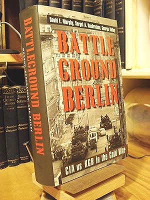 Battleground Berlin: CIA Vs. KGB in the Cold War