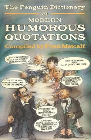 Seller image for THE PENGUIN DICTIONARY OF MODERN HUMOROUS QUOTATIONS for sale by Ammareal