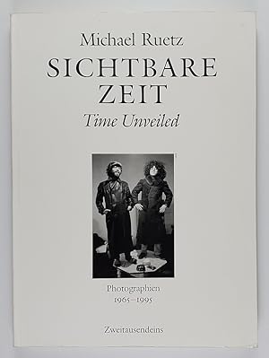 Sichtbare Zeit / Time Unveiled. Photographien 1965-1995.