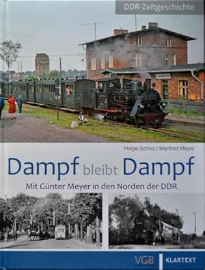 Imagen del vendedor de Dampf bleibt Dampf 2: Mit Gnter Meyer in den Norden der DDR a la venta por Martin Bott Bookdealers Ltd