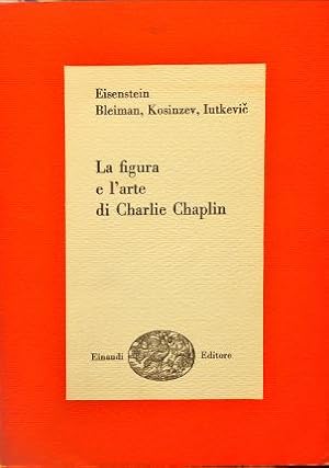 Seller image for La figura e l arte di Charlie Chaplin. for sale by Libreria La Fenice di Pietro Freggio