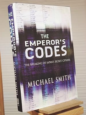 Seller image for The Emperor's Codes: The Breaking of Japan's Secret Ciphers for sale by Henniker Book Farm and Gifts