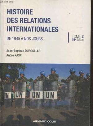 Seller image for Histoire des relations internationales de 1945  nos jours Tome 2 for sale by Le-Livre