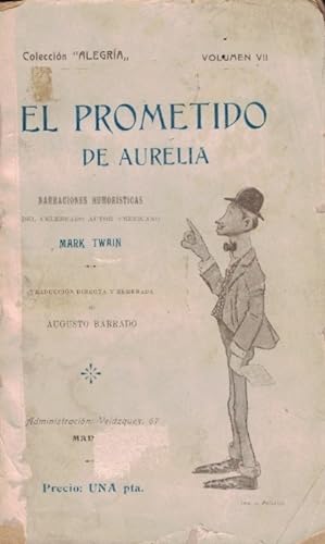 Imagen del vendedor de EL PROMETIDO DE AURELIA. Narraciones Humorsticas. a la venta por Librera Torren de Rueda