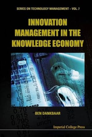Seller image for Innovation Management In The Knowledge Economy: 7 (Series on Technology Management) for sale by WeBuyBooks