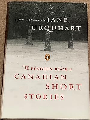 The Penguin Book of Canadian Short Stories (Signed by Urquhart, Munro, Michael Winter)