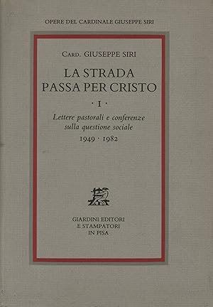 Imagen del vendedor de La strada passa per Cristo. Lettere pastorali e conferenze sulla questione sociale 1949-1982 (Volume 1) a la venta por Di Mano in Mano Soc. Coop