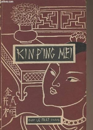 Seller image for Kin P'ing Mei ou la merveilleuse histoire de Hsi Men avec ses six femmes for sale by Le-Livre