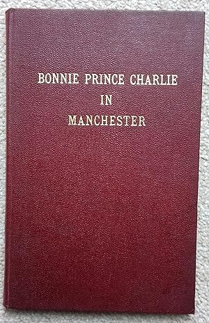 Bonnie Prince Charlie in Manchester: An Eye Witness Account