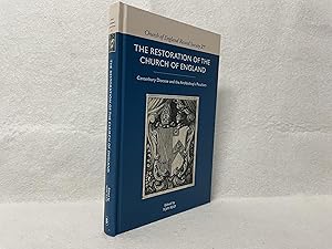 The Restoration of the Church of England: Canterbury Diocese and the Archbishop's Peculiars (Chur...