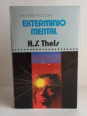 Imagen del vendedor de Exterminio mental. H. S. THELS. Producciones Editoriales, Extra Ficcin 9. a la venta por Bibliomania