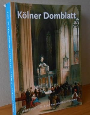 Kölner Domblatt. Jahrbuch des Zentral-Dombau-Vereins. Hrsg. von Klaus Hardering und Leonie Becks....