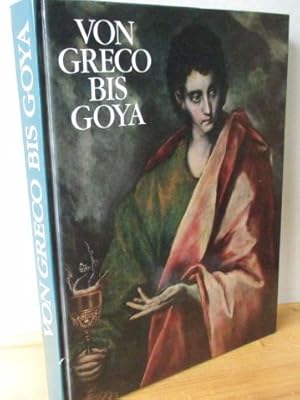 Von Greco bis Goya - Vier Jahrhunderte Spanische Malerei. Haus d. Kunst München, 20. Februar - 25...