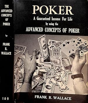 Immagine del venditore per Poker: A Guaranteed Income For Life By Using The Advanced Concepts Of Poker venduto da The Cary Collection