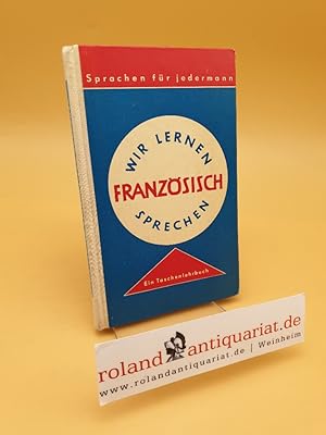 Seller image for Wir lernen franzsisch sprechen for sale by Roland Antiquariat UG haftungsbeschrnkt