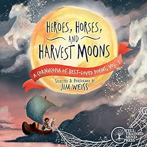 Seller image for Heroes, Horses, and Harvest Moons: A Cornucopia of Best-Loved Poems, Vol. 1 (A Cornucopia of Best-Loved Poems, 1) for sale by Reliant Bookstore