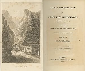 Seller image for First Impressions on a Tour upon the Continent in the Summer of 1818, Through Parts of France, Italy, Switzerland, the Borders of Germany, and a Part of French Flanders for sale by Brick Row Book Shop, ABAA