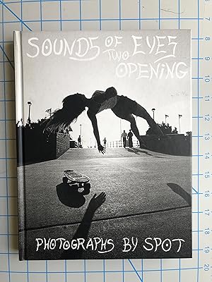 Image du vendeur pour Sounds of Two Eyes Opening - Southern California Life : Skate/Beach/Punk 1969-1982 mis en vente par Mausoleum Books