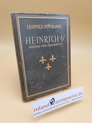 Imagen del vendedor de Heinrich IV. ; Knig v. Frankreich a la venta por Roland Antiquariat UG haftungsbeschrnkt