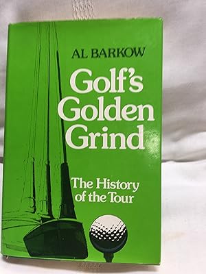 Golf s Golden Grind: The History of the Tour