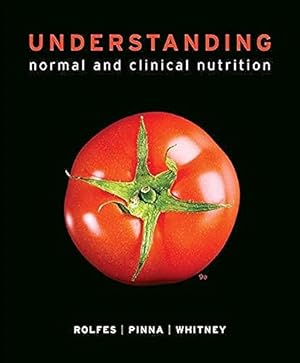 Image du vendeur pour Understanding Normal and Clinical Nutrition mis en vente par Reliant Bookstore