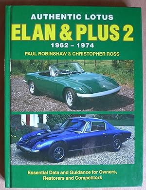 Bild des Verkufers fr Authentic Lotus Elan & Plus 2 1962 - 1974: Essential Data and Guidance for Owners, Restoreers and Competitors zum Verkauf von Richard Sharp