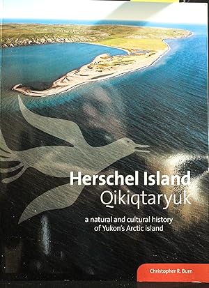 Seller image for Herschel Island Qikiqtaryuk: A Natural and Cultural History of Yukon's Arctic Island for sale by Mad Hatter Bookstore