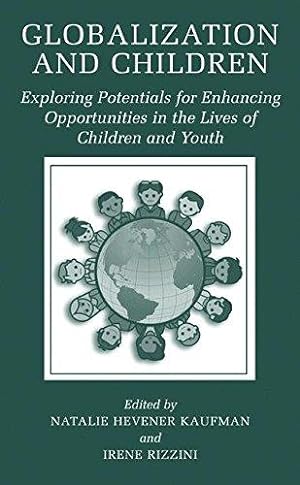 Imagen del vendedor de Globalization and Children: Exploring Potentials for Enhancing Opportunities in the Lives of Children and Youth a la venta por WeBuyBooks