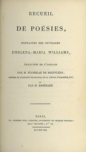 Recueil de PoÈsies, Extraites des Ouvrages d'Helena-Maria Williams, Traduites de l'Anglais par M....