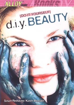 Immagine del venditore per D.I.Y. Beauty (Alloy Books) venduto da Reliant Bookstore