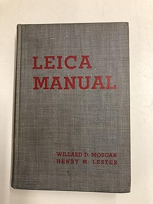 Seller image for LEICA MANUAL : A Manual for the Amateur + Professional Covering the Entire Field of Leica Photography for sale by B and A books