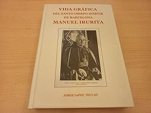 Seller image for VIDA GRFICA DEL SANTO OBISPO MRTIR DE BARCELONA MANUEL IRURITA for sale by CORRAL DE LIBROS
