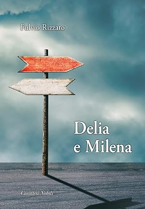 Image du vendeur pour Delia e Milena mis en vente par Libro Co. Italia Srl