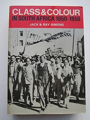 Class & Colour in South Africa 1850 – 1950